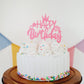 HAPPY Birthday Cake Topper - Bright Pink